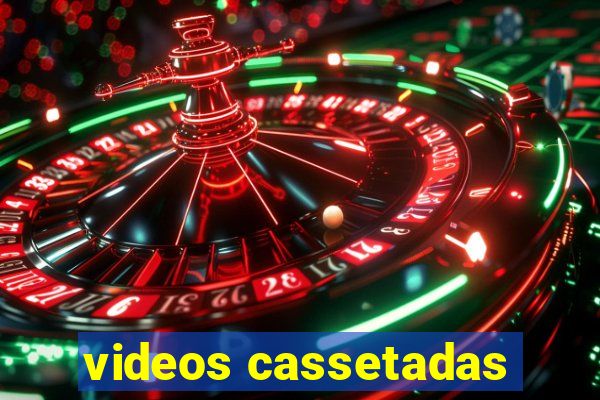 videos cassetadas